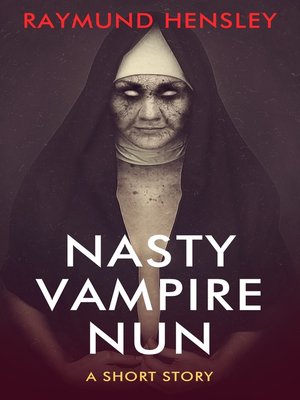 cover image of Nasty Vampire Nun